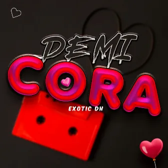 De Mi Cora by Exotic DH