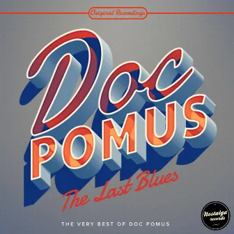 The Last Blues - The Very Best Of Doc Pomus by Doc Pomus