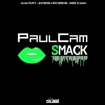 Smack (The Remixes) by PaulCam