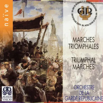 Triumphal Marches by Orchestre De La Garde Republicaine