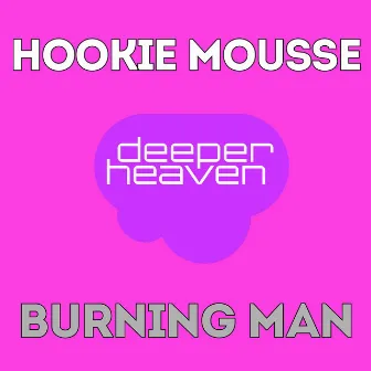 Burning Man by Hookie Mousse