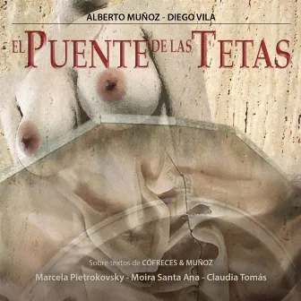 El Puente de las Tetas by Diego Vila