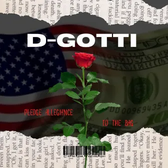 PLEDGE ALLEGIANCE TO THE BAG by D-Gotti