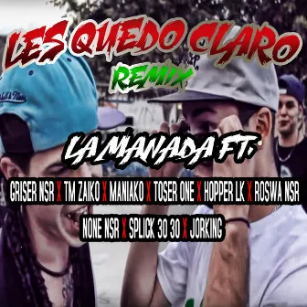 Les Quedo Claro (Remix) by La Manada