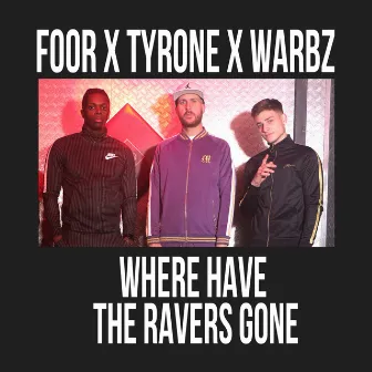 Where Have the Ravers Gone by Warbz