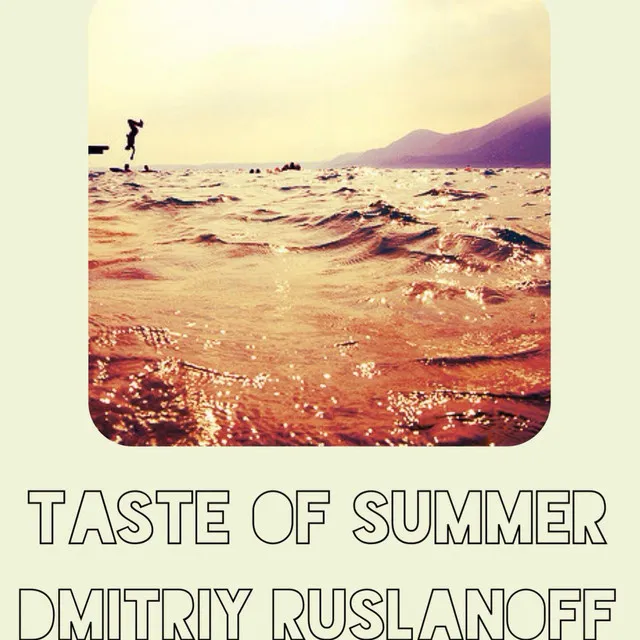 Taste of Summer - Original Mix