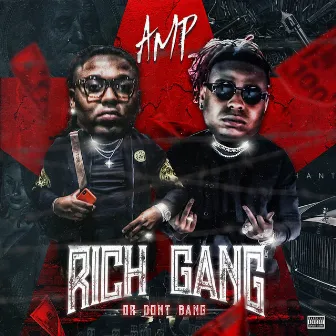 Rich Gang or Don't Bang by Amp