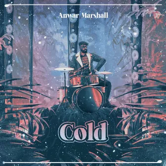 Cold by Anwar Marshall