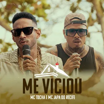 Me Viciou by MC Japa do Recife