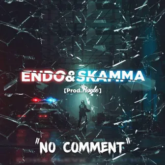 No Comment by MC Endo