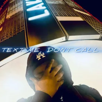 Text Me, Dont Call by Tarik Hollo