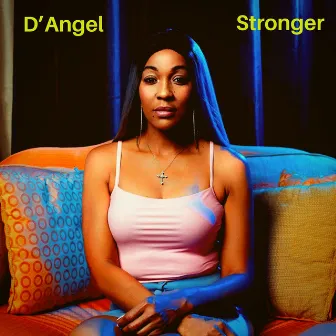 Stronger by D'Angel