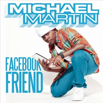 Facebook Friend by Michael Martin