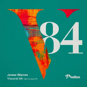 Visceral 084 Past Forward VII (DJ Mix) by James Warren