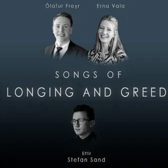 Songs of Longing and Greed by Stefan Sand