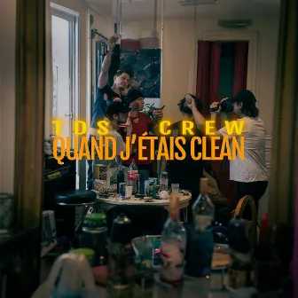 Quand j'étais clean by TDS Crew