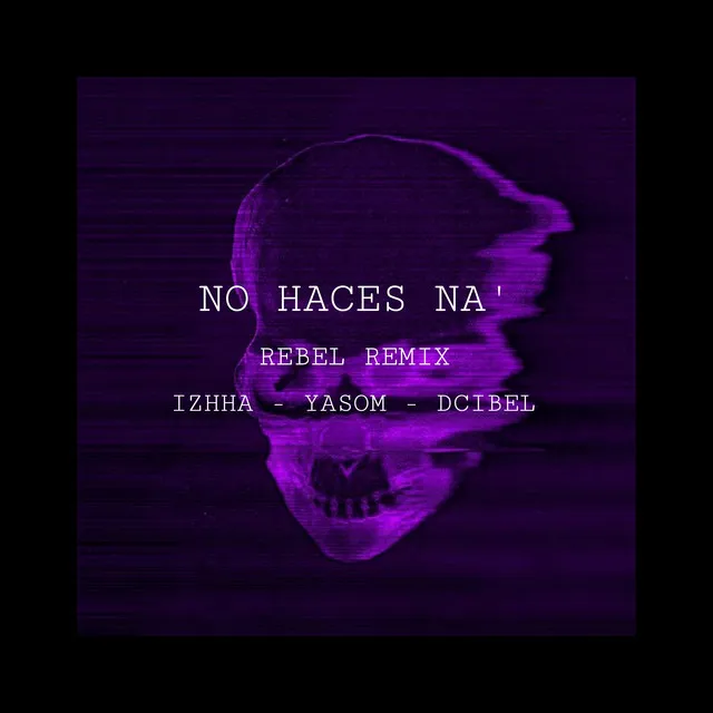 No Haces Na' - Remix