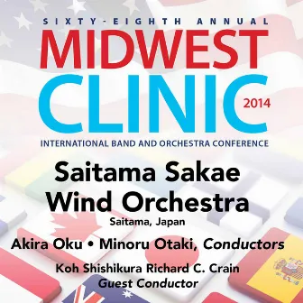 2014 Midwest Clinic: Saitama Sakae Wind Orchestra (Live) by Koh Shishikura