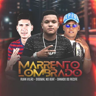 Marrento Lombrado by Dogmal No Beat