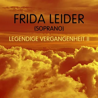 Frida Leider Legendige Vergangenheit II by Frida Leider