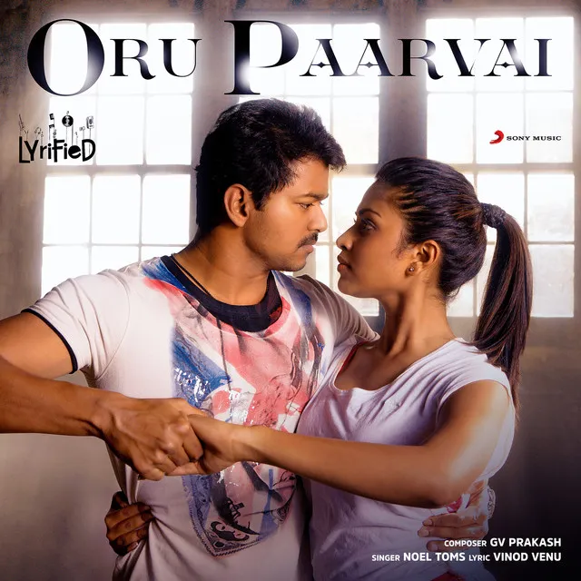 Oru Paarvai - Lyrified