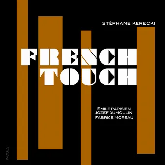 French Touch by Stéphane Kerecki