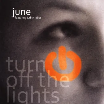 Turn Off The Lights by June