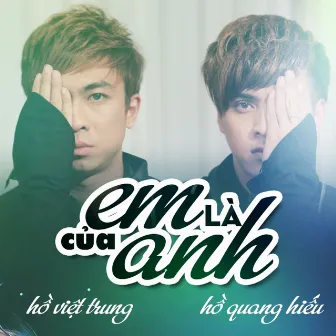 Em Là Của Anh/Gượng Cười by Hồ Việt Trung