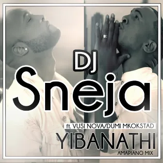 Yibanathi (Amapiano Mix) by DJ SNEJA