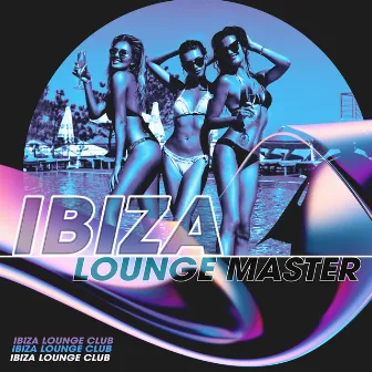 Ibiza Lounge Master by Unknown Artist