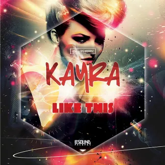 Like This by Kayra