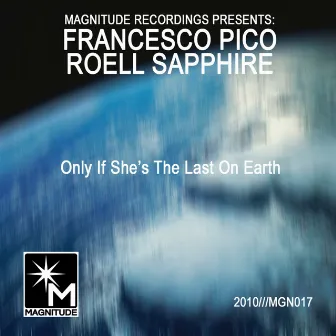 Only If She's The Last On Earth by Roell Sapphire