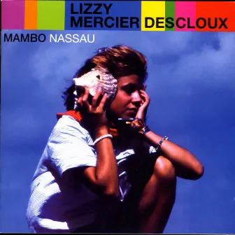 Mambo Nassau by Lizzy Mercier Descloux