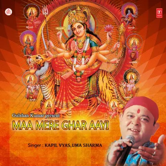 Maa Mere Ghar Aayi by Uma Sharma