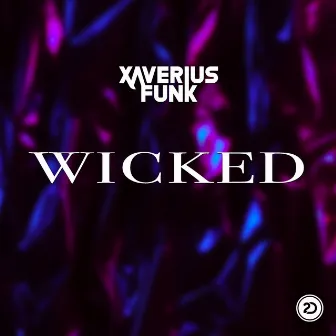 Wicked by Xaverius Funk