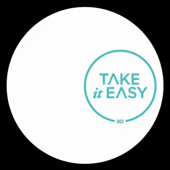 Take It Easy 001 by Dirty Channels