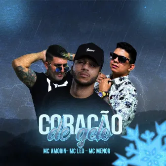 Coração de Gelo by Mc Amorin