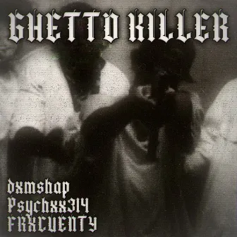 ghetto killer by DXMSHAP