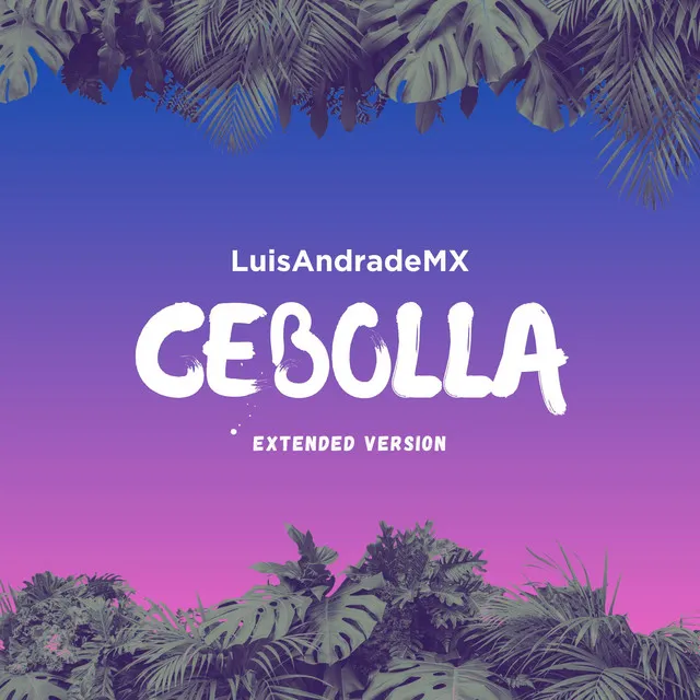 Cebolla - Extended Version