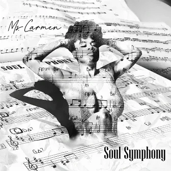 Soul Symphony by Ms. Carmen