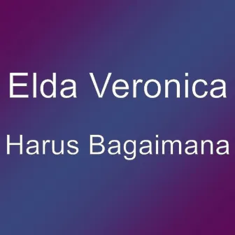 Harus Bagaimana by Elda Veronica