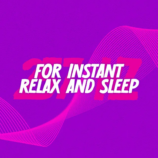 257 Hz for Instant Relax and Sleep: Insomnia Cure, Solution for Sleep Problem, Stress Relief, Calm Down, Deep Relaxation