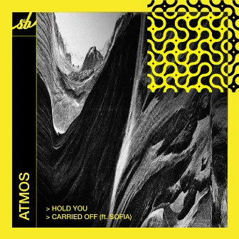 Hold You / Carried Off by ATMOS