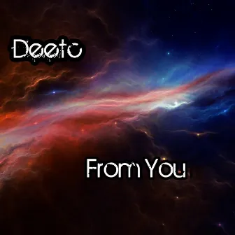 From You by Deetc