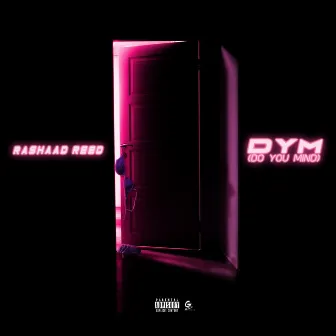 DYM by Rashaad Reed