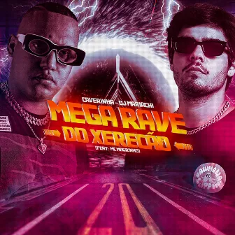 Mega Rave do Xerecão by DJ MARIACHI