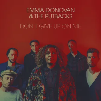 Don't Give Up On Me by Emma Donovan