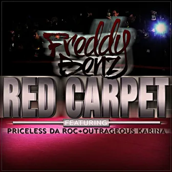 Red Carpet (feat. Priceless da Roc & Outrageous Karina) by Freddy Benz