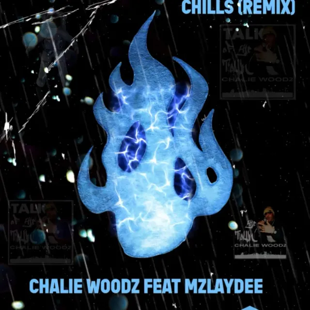 CHILLZ - DJ CHALIE WOODZ REMIX