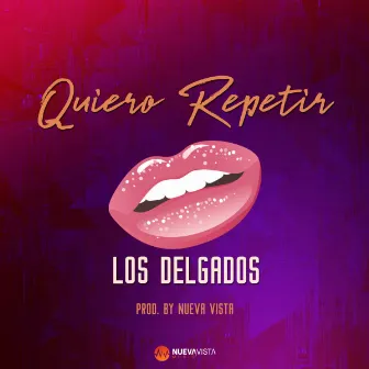 Quiero Repetir by Los Delgados